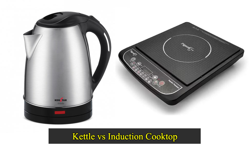 Kettle vs Induction Cooktop